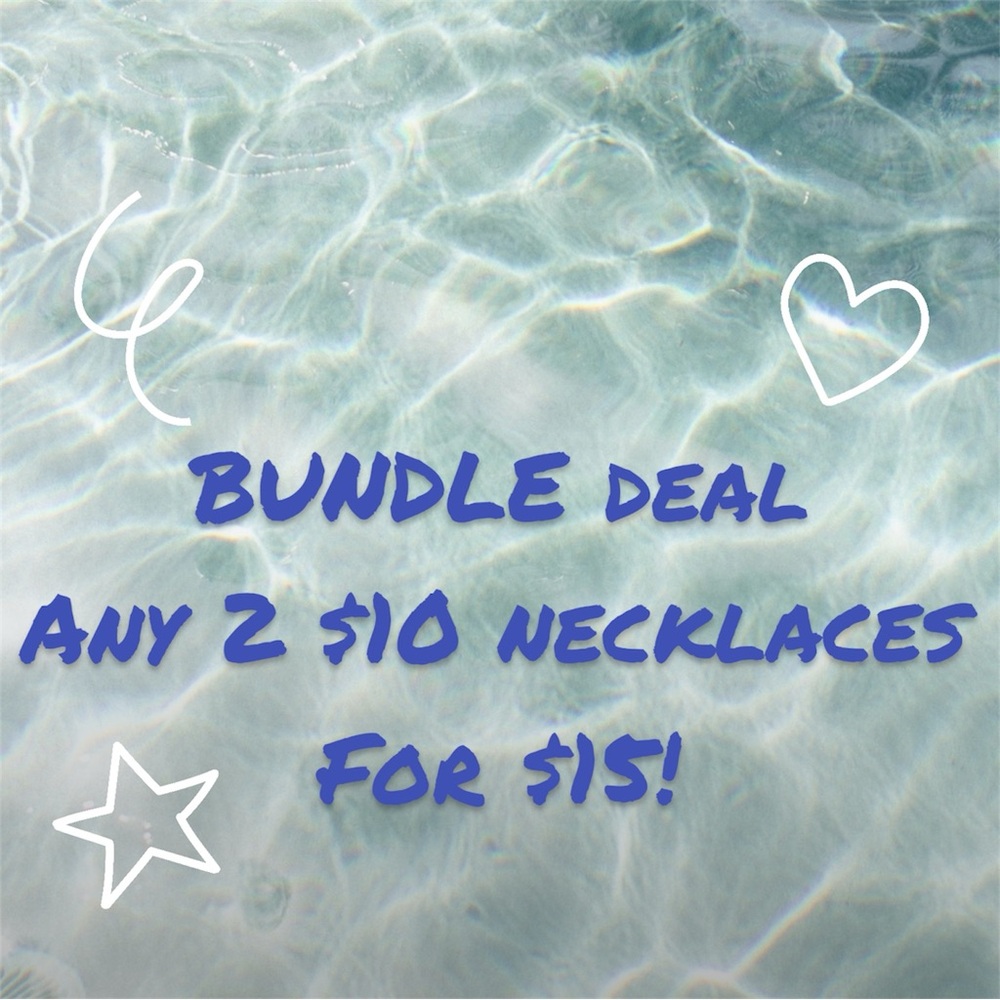 Bundle any 2 $10 necklaces for $15!